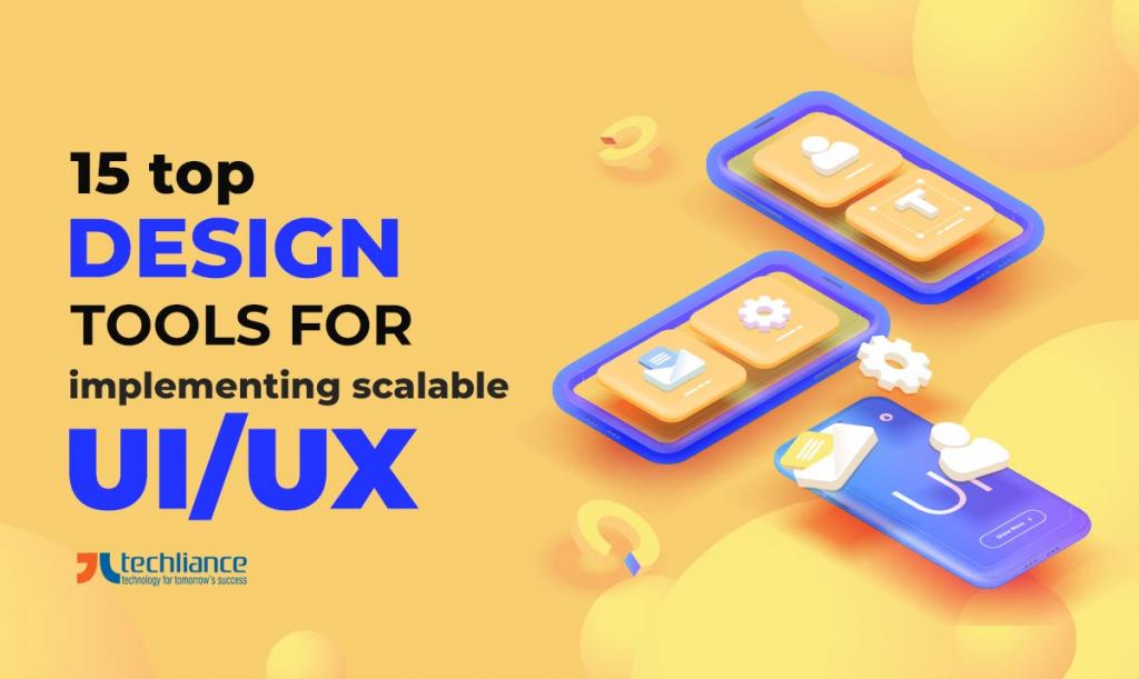15 top Design Tools for implementing scalable UI/UX