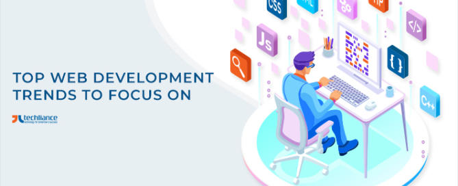 Top Web Development Trends to Focus on