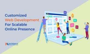 Customized Web Development for Scalable Online Presence