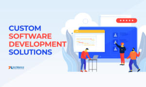 Custom Software Development Solutions