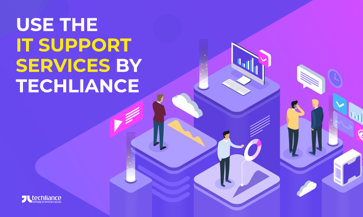 Use the IT Support Services by Techliance