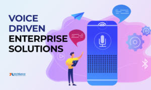 Voice-driven Enterprise Solutions
