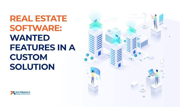Real Estate Software: Wanted Features in a Custom Solution