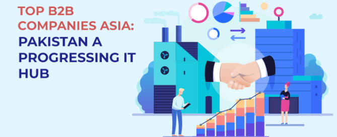 Top B2B Companies Asia - Pakistan A Progressing IT Hub