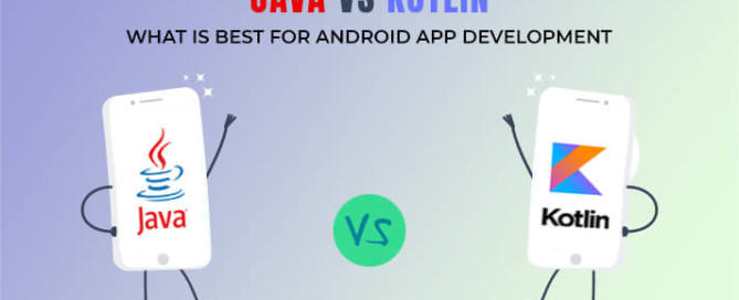Java vs Kotlin - What is Best for Android App Development