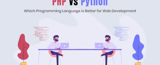PHP vs Python - Which programming language is better for Web Development