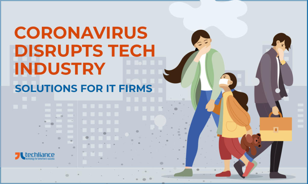 Coronavirus disrupts Tech Industry - Solutions for IT Firms