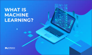 What is Machine Learning