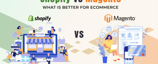 Shopify vs Magento - What is better for eCommerce