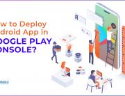 How to Deploy Android App in Google Play Console
