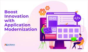 Boost Innovation with Application Modernization