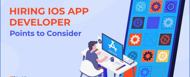 Hiring iOS App Developer - Points to Consider