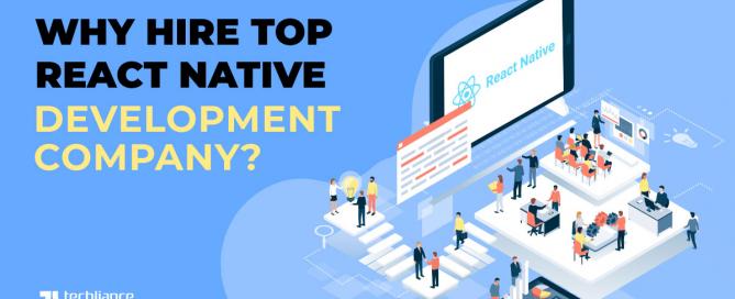 Why hire top React Native Development Company