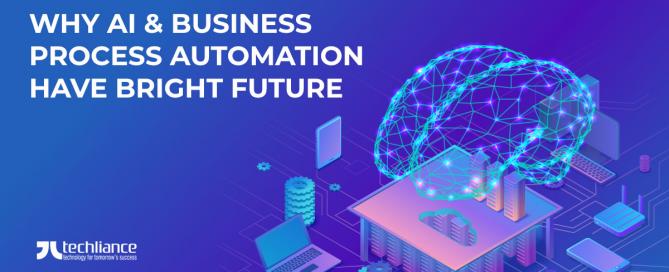 Why AI and Business Process Automation have Bright Future