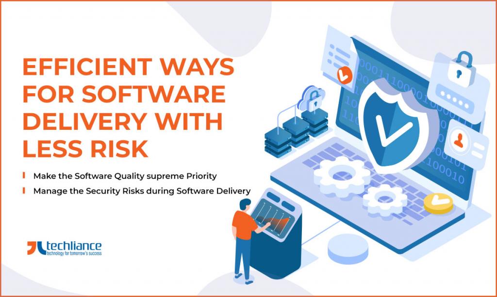 Efficient Ways for Software Delivery with Less Risk