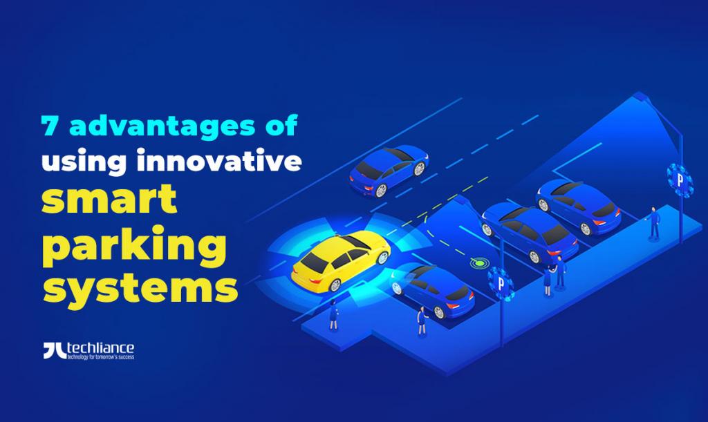 7 advantages of using innovative smart parking systems