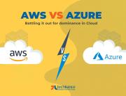 AWS vs Azure - Battling it out for dominance in Cloud
