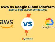 AWS vs Google Cloud Platform - Battle for Cloud supremacy