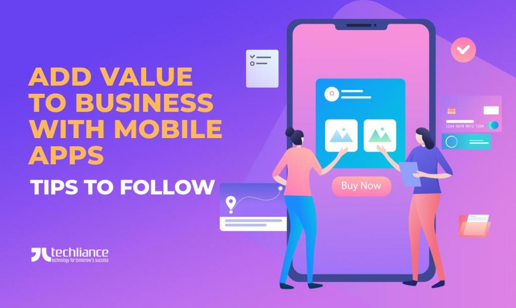 Add Value to Business with Mobile Apps - Tips to follow