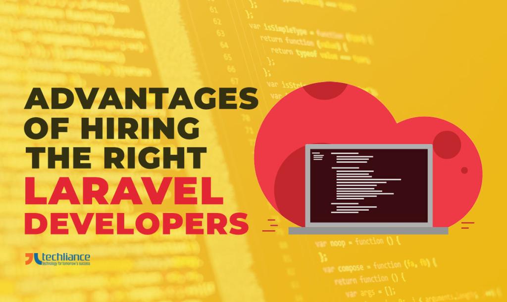 Advantages of hiring the right Laravel developers