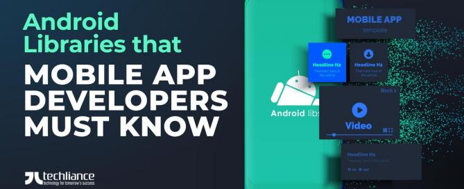 Android Libraries that Mobile App Developers must know