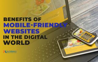Benefits of mobile-friendly websites in the digital world