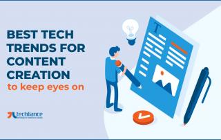 Best Tech Trends for Content Creation to keep eyes on