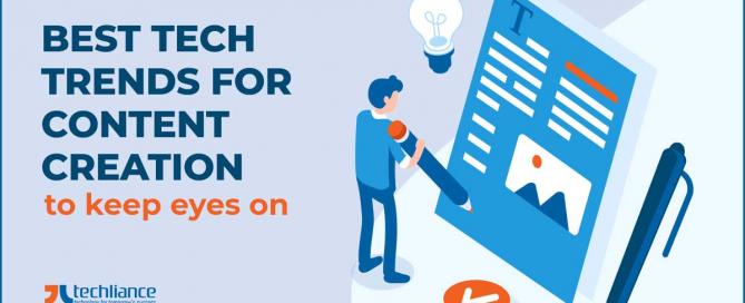 Best Tech Trends for Content Creation to keep eyes on