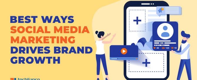 Best ways social media marketing drives brand growth