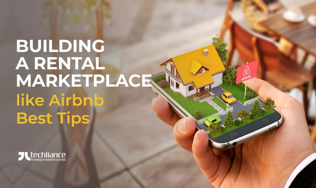 Building a Rental Marketplace like Airbnb - Best Tips