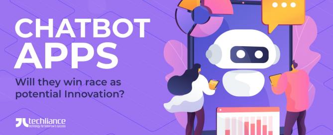 Chatbot Apps - Will they win race as potential Innovation