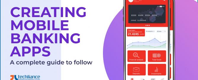 Creating Mobile Banking Apps - A complete guide to follow