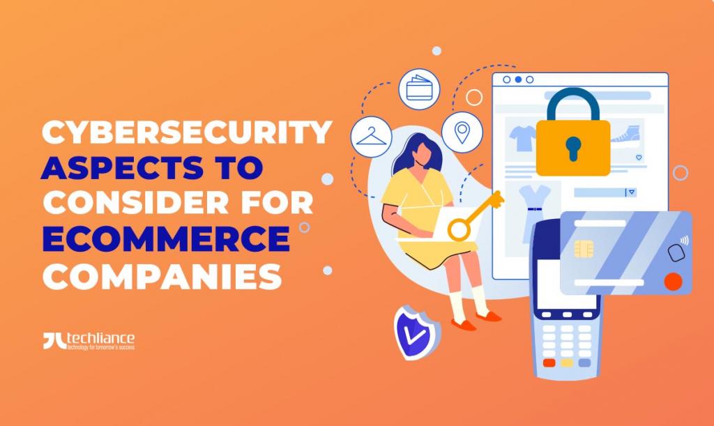 Cybersecurity aspects to consider for eCommerce companies