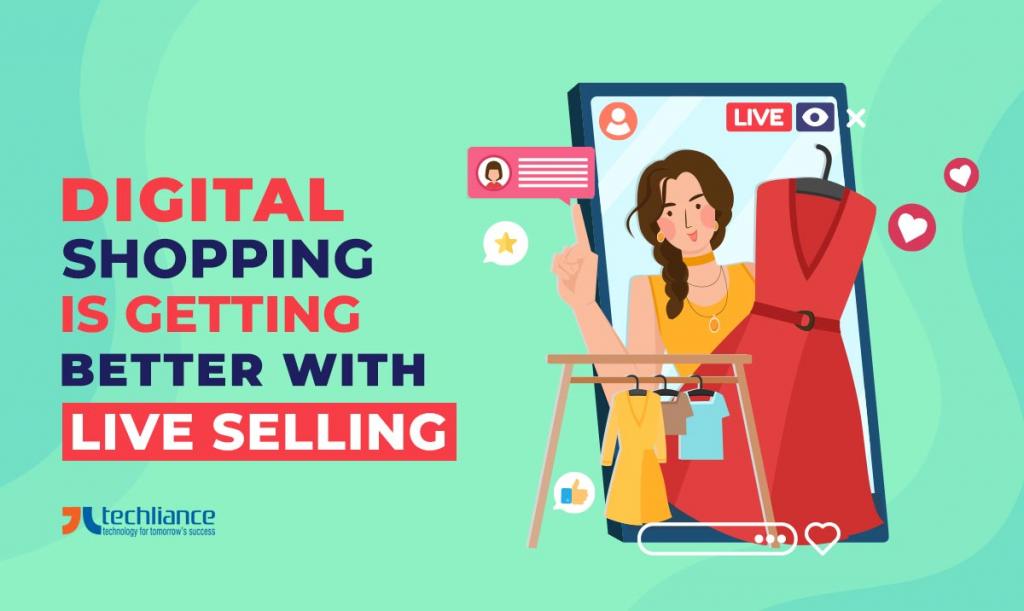 Digital shopping is getting better with live selling