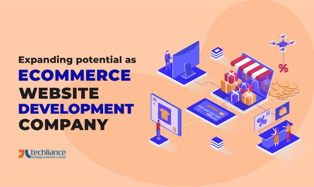 Expanding potential as eCommerce website development company