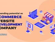 Expanding potential as eCommerce website development company