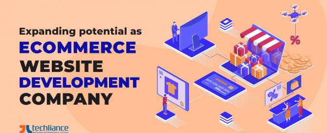 Expanding potential as eCommerce website development company