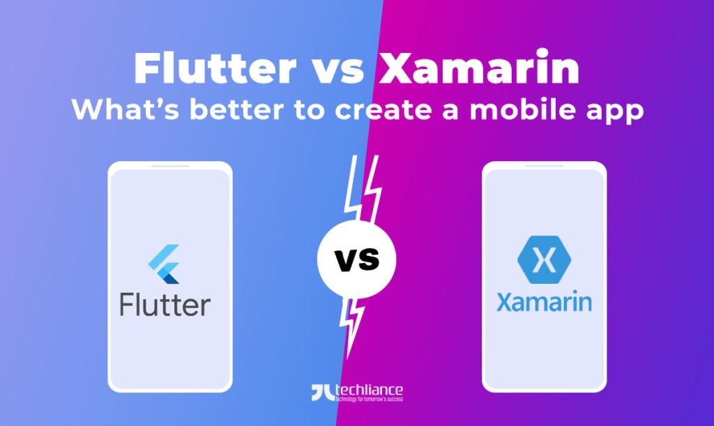 Flutter vs Xamarin - What's better to create a mobile app
