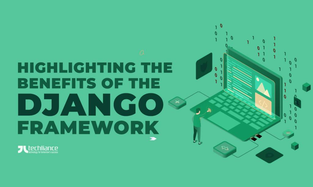 Highlighting the benefits of Django framework