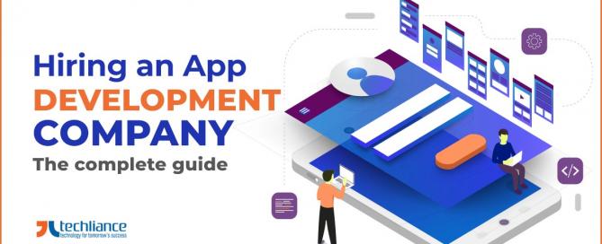 Hiring an App Development Company - The complete guide
