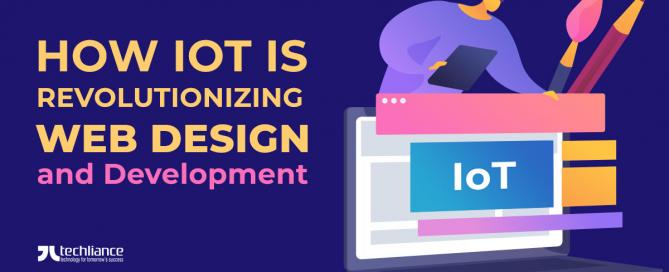 How IoT is revolutionizing Web Design and Development