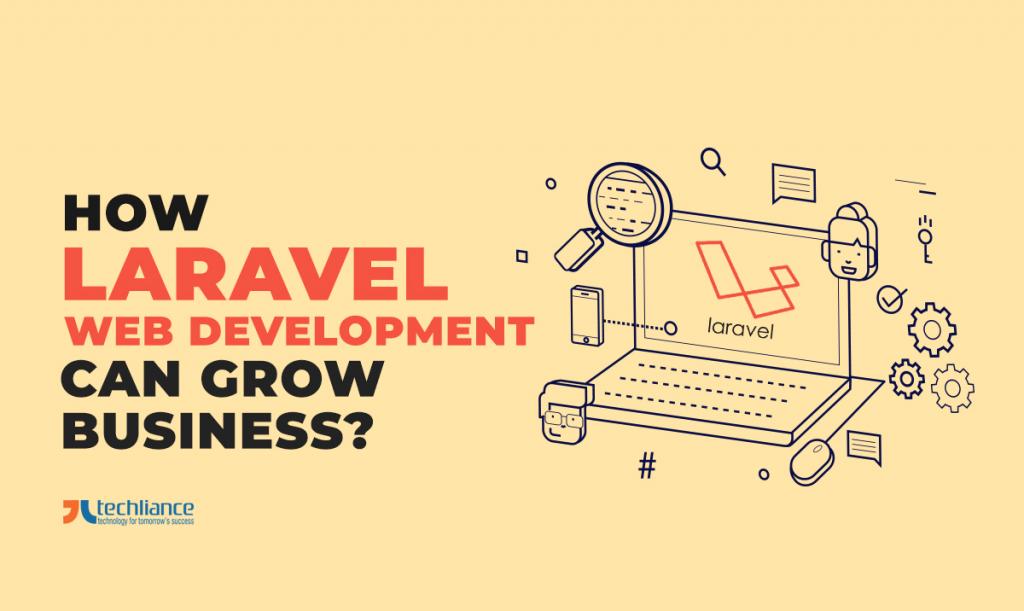 How Laravel web development can grow business