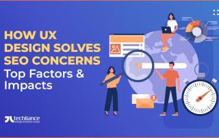 How UX Design solves SEO concerns - Top Factors and Impacts