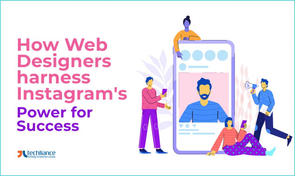 How Web Designers harness Instagram's power for Success