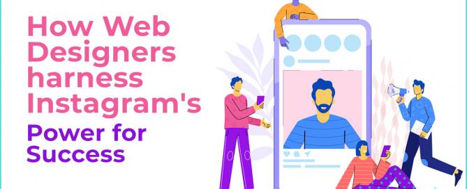 How Web Designers harness Instagram's power for Success