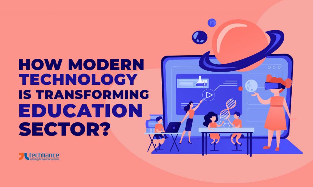 How modern technology is transforming education sector