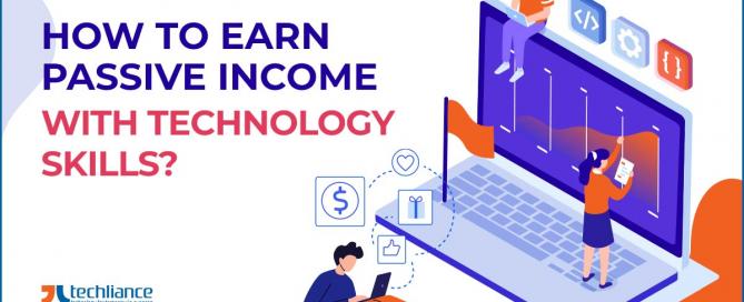 How to earn Passive Income with Technology Skills