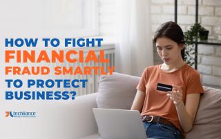 How to fight financial fraud smartly to protect business