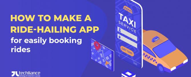 How to make a Ride-hailing App for easily booking rides