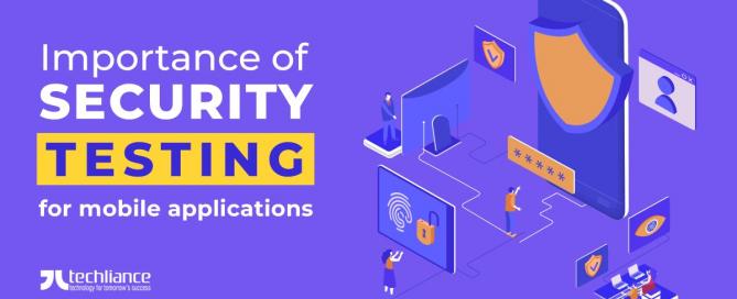Importance of security testing for mobile applications